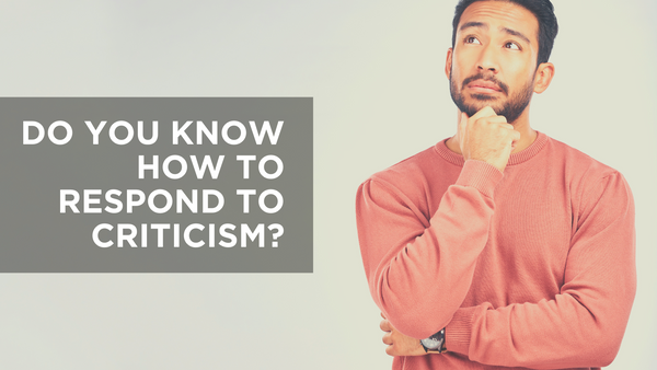 How To Respond To People's Criticism Do You Know How to Respond to Criticism? | Devotional