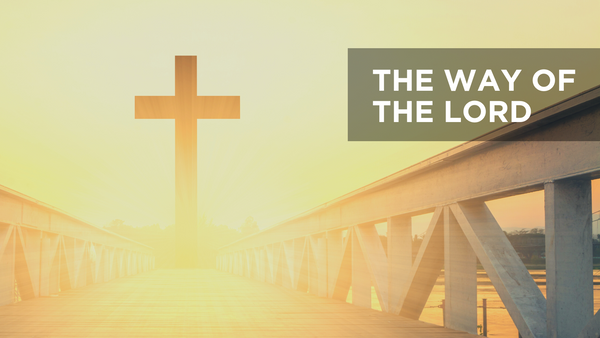 The Way Of The Lord | Devotional | Bible Study Media