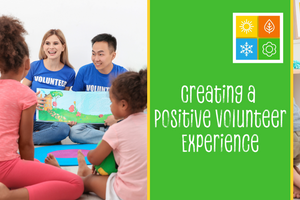Creating a Positive Volunteer Experience
