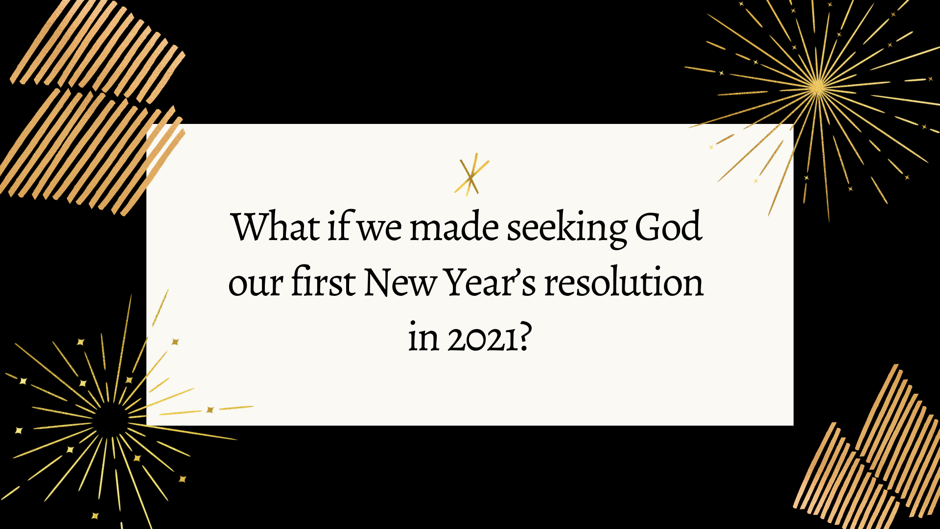 Seeking the Lord in 2021