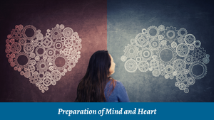 Preparation of Mind and Heart