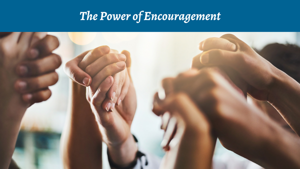 The Power of Encouragement | Devotional | Bible Study Media