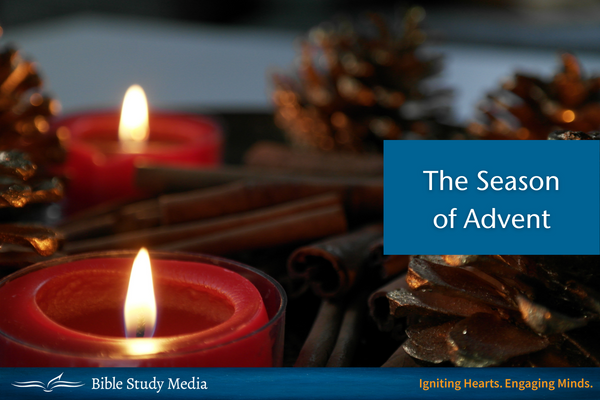 The Season of Advent | Devotional | Bible Study Media