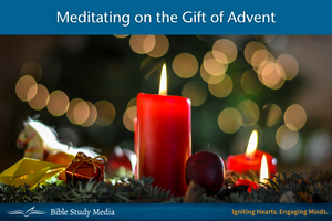 Meditating on the Gift of Advent
