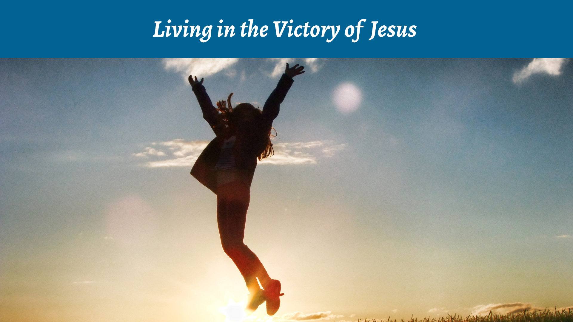 Living in the Victory of Jesus