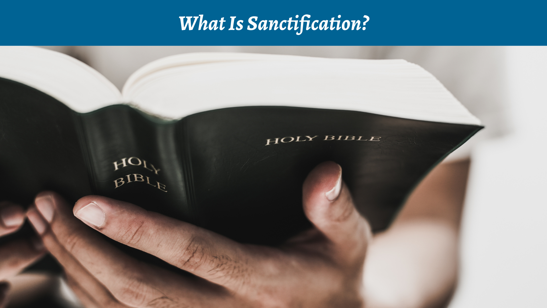 What Is Sanctification?