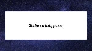 Statio: a holy pause