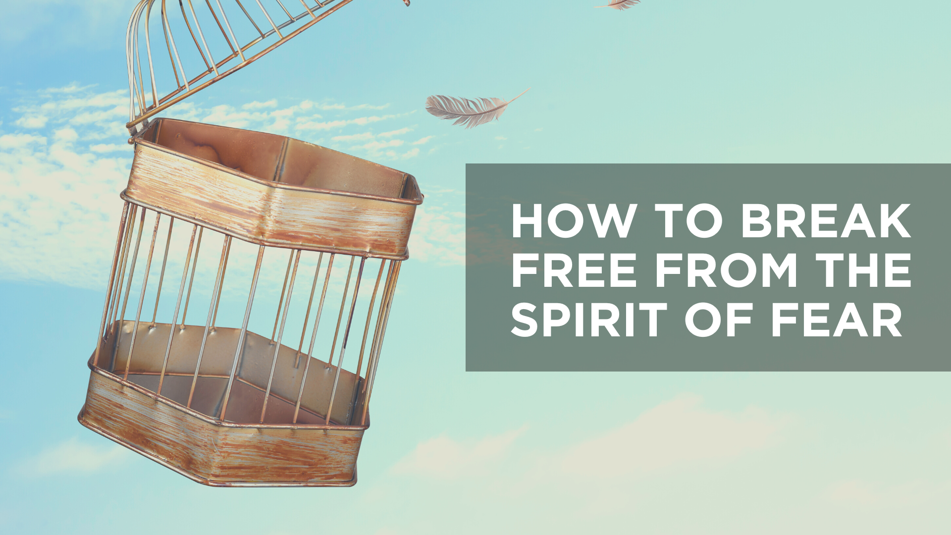How to Break Free from the Spirit of Fear