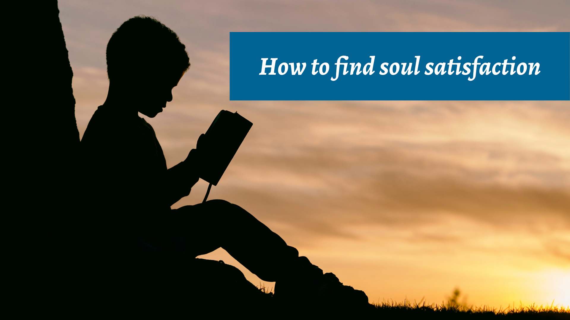 Find Satisfaction in God