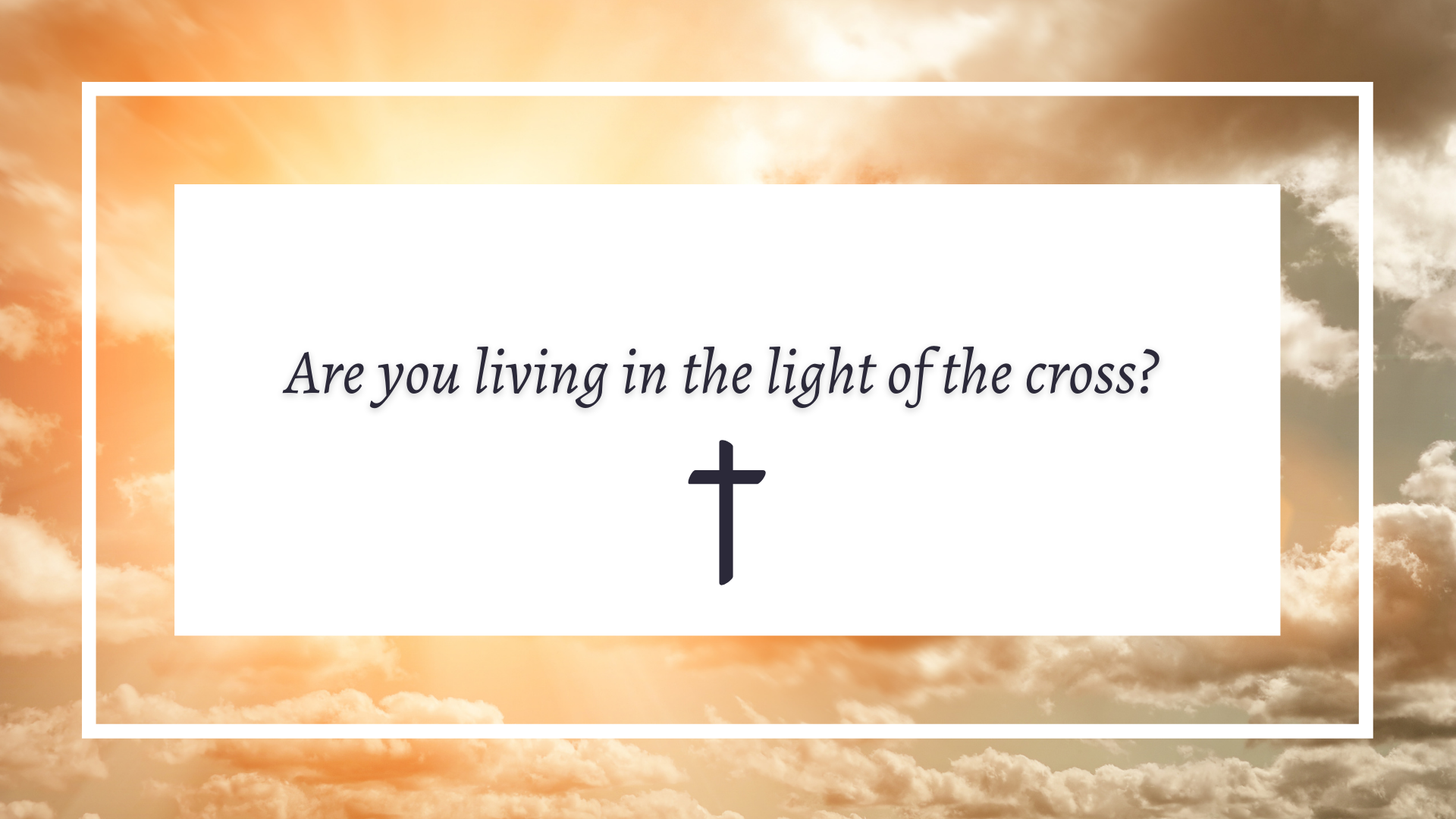 The Inclusion, Acceptance, and Tolerance of the Cross of Christ