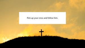 Take Up Your Cross and Follow Me, a Bible Study Media Devotional