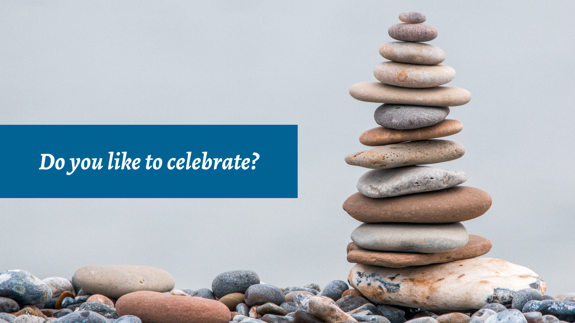 Do You Like to Celebrate?