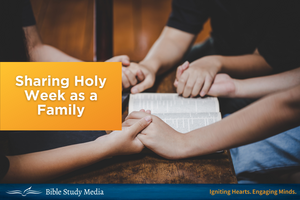 Sharing Holy Week as a Family