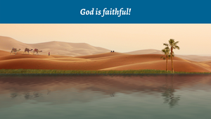 God is faithful!
