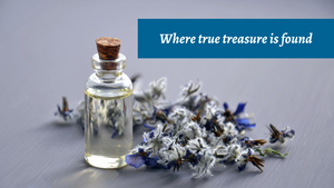 Where true treasure is found