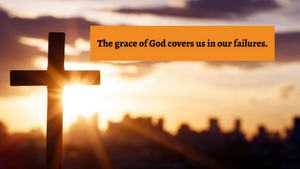 Peter’s Great Failure and God’s Amazing Grace