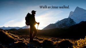 Walk as Jesus Walked