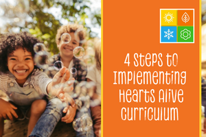 implementing Hearts Alive curriculum