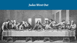 Judas Went Out