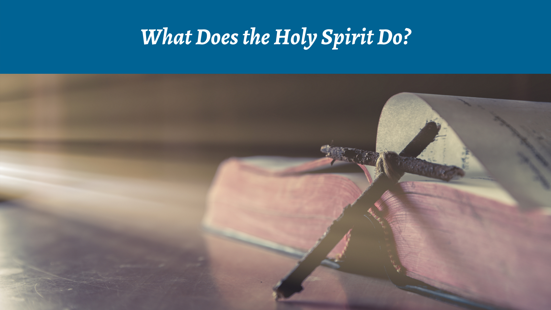 What Does the Holy Spirit Do?