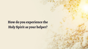 The Holy Spirit as the Helper