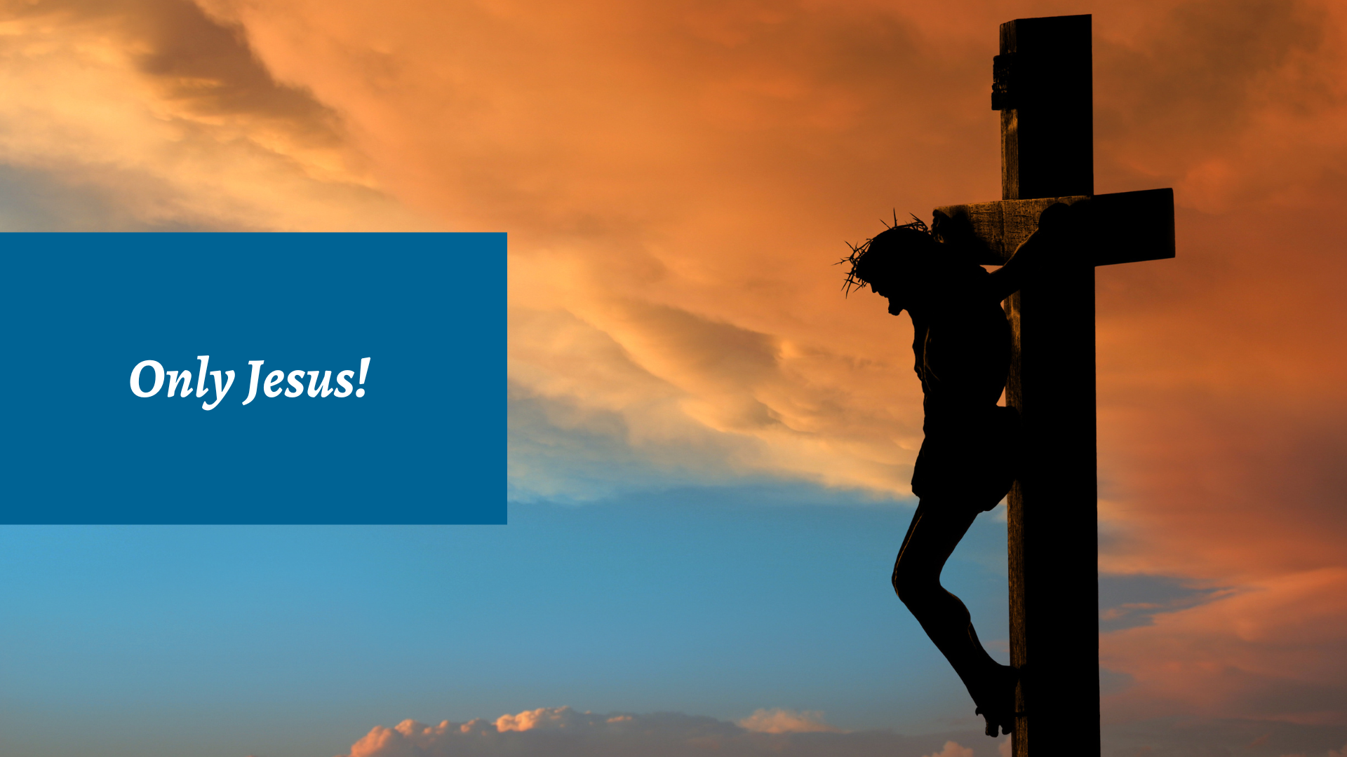 Only Jesus!