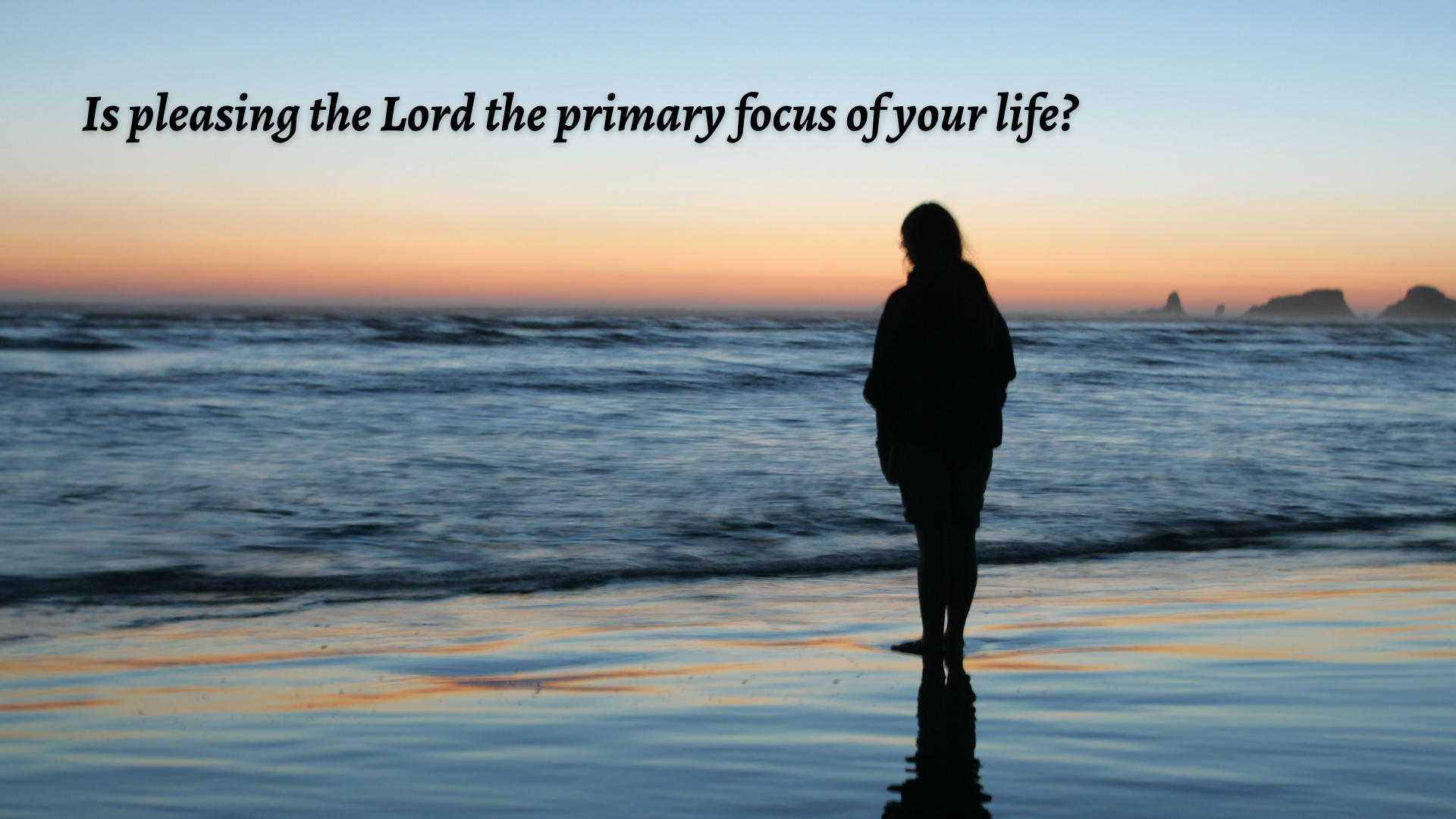 Living with a Single Aim – to Please Christ