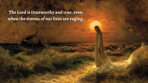The Presence of Jesus in the Storms of Our Lives