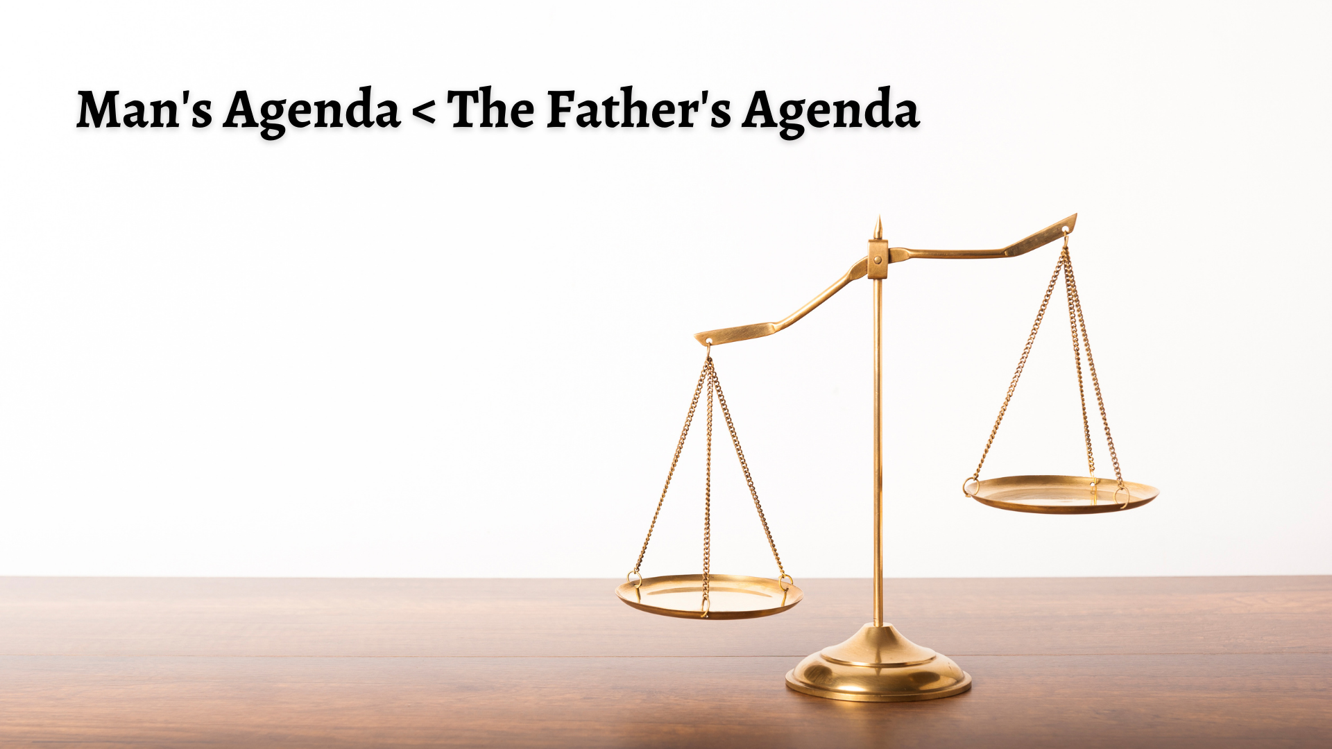 Man's Agenda < The Father's Agenda
