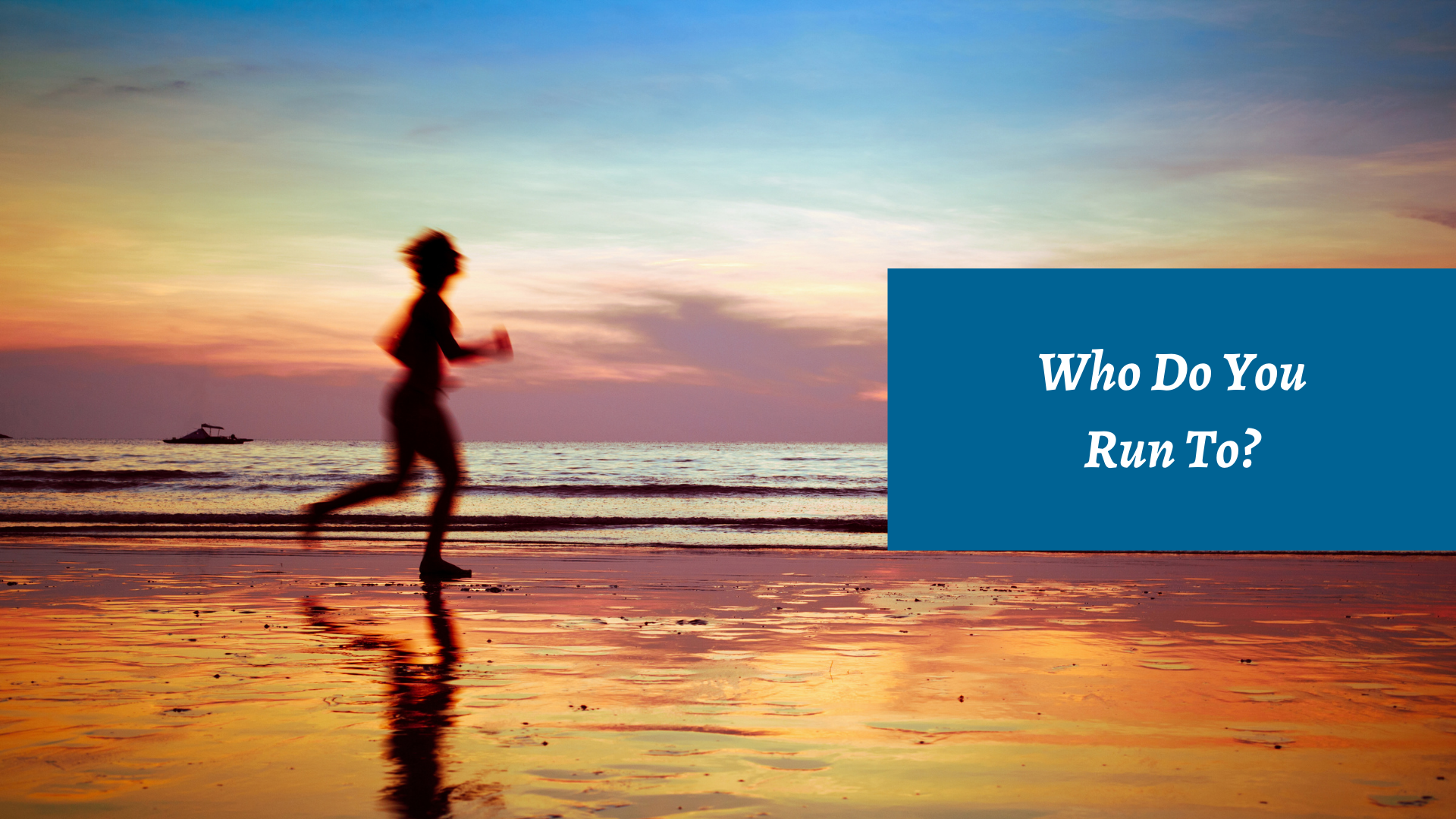 Who Do I Run To?