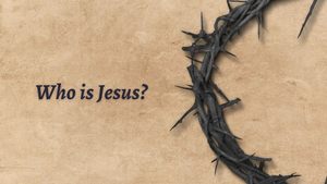 Who is Jesus?