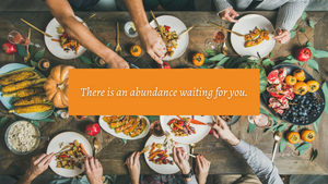 there is abundance waiting for you