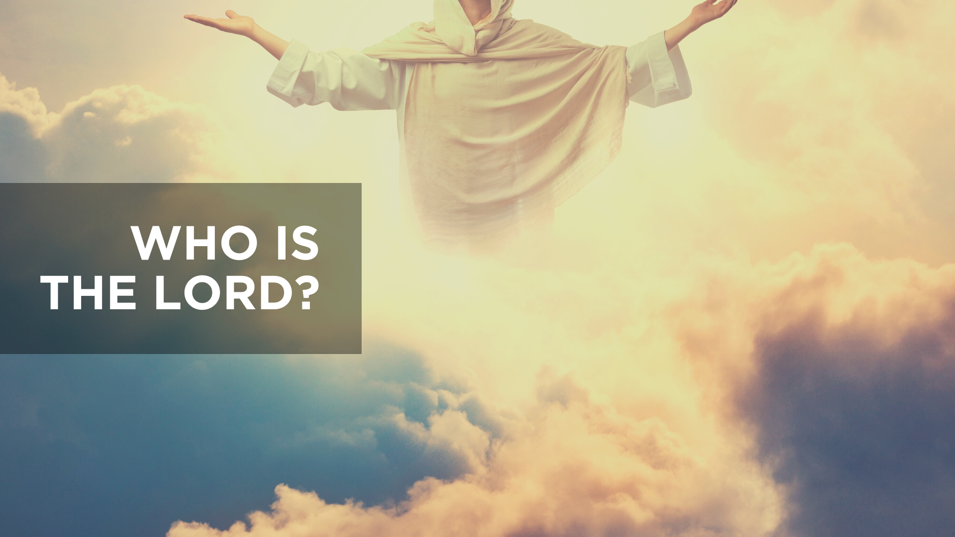 Who Is the Lord?