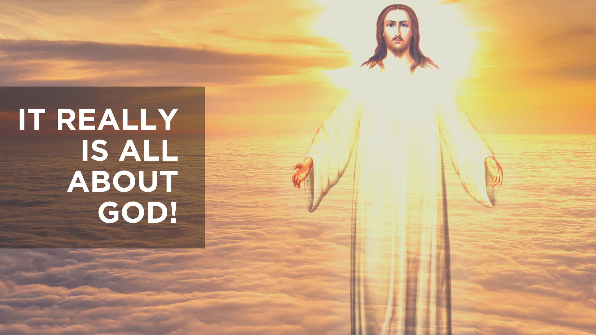 It Really Is All about God!