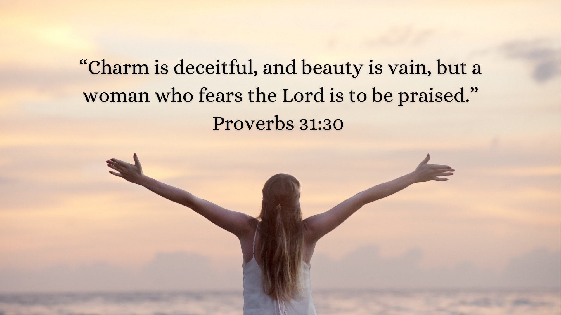 Proverbs 31:30