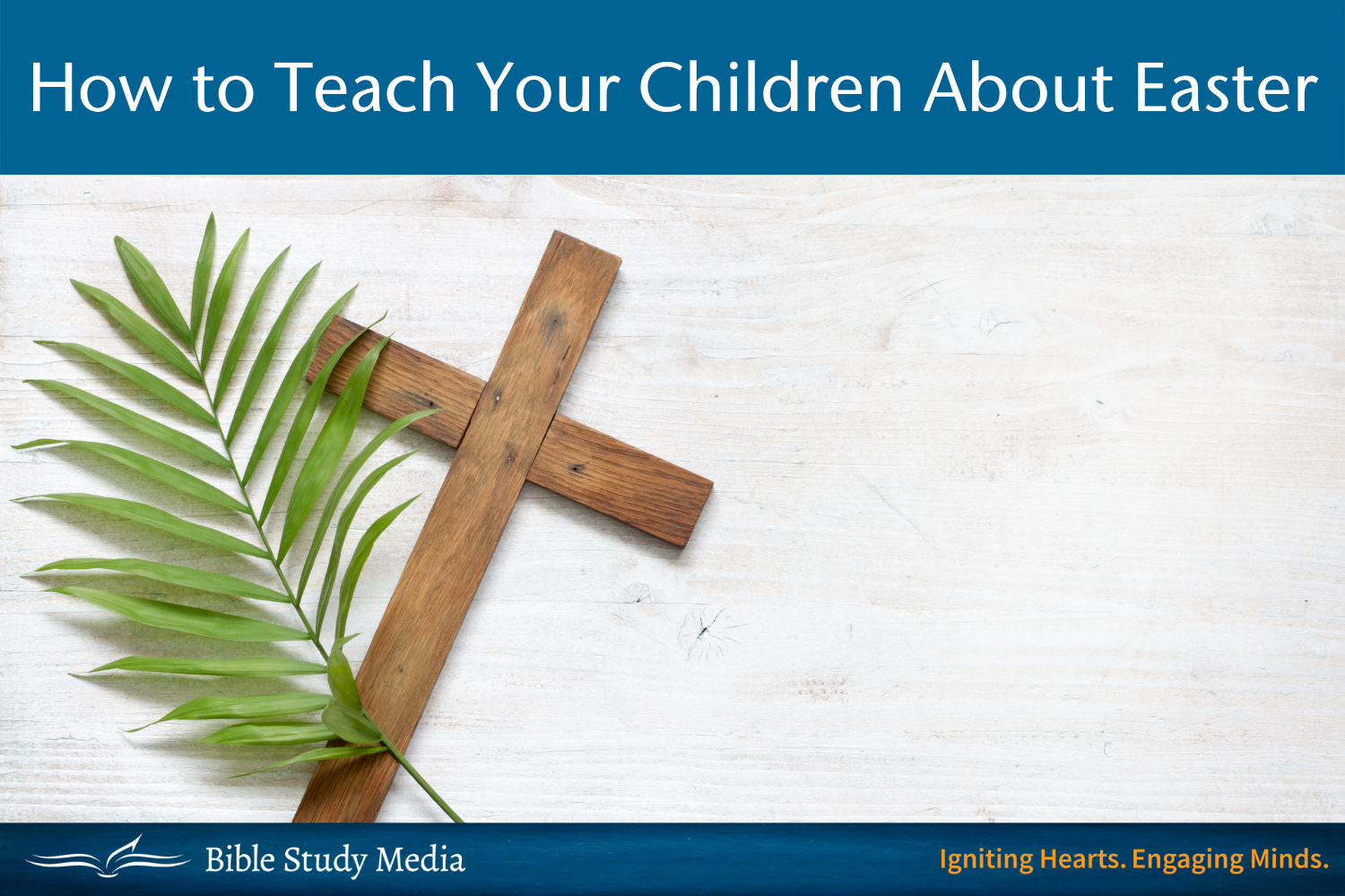 How to Teach Your Children About Easter