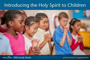 Introducing the Holy Spirit to Children