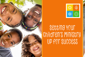 Setting Your Children's Ministry Up for Success
