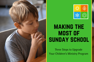 Making the Most of Sunday School