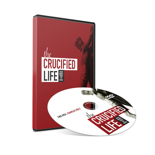The Crucified Life DVD: Seven Words from the Cross