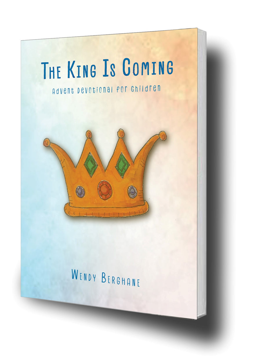 The King Is Coming: Advent Devotional for Children